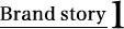 Brand story 1